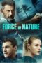 Download Film Force of Nature (2020) Subtitle Indonesia Full Movie HD Nonton Streaming