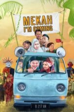 Download Film Mekah I'm Coming (2020) Full Movie HD Nonton Streaming