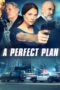 Download Film A Perfect Plan (2020) Subtitle Indonesia Full Movie HD Nonton Streaming