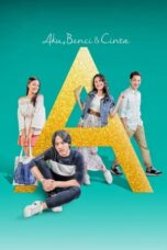 Download Film A: Aku, Benci & Cinta (2017) Full Movie HD Nonton Streaming