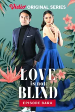 Download Film Love is (Not) Blind (2021) Full Episode HD Nonton Streaming