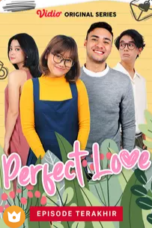 Download Film Perfect Love (2020) Full Episode HD Nonton Streaming