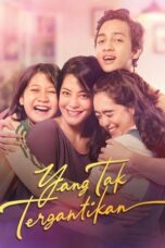 Download Film Yang Tak Tergantikan (2021) Full Movie HD Nonton Streaming